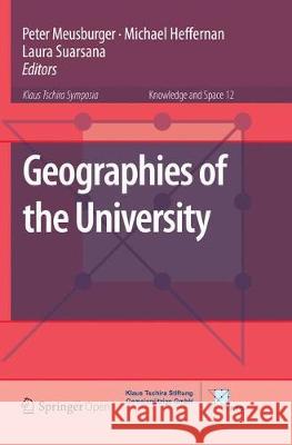 Geographies of the University Peter Meusburger Michael Heffernan Laura Suarsana 9783030092726