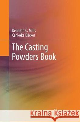 The Casting Powders Book Kenneth C. Mills Carl-Ake Dacker 9783030096076
