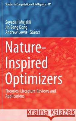 Nature-Inspired Optimizers: Theories, Literature Reviews and Applications Mirjalili, Seyedali 9783030121266