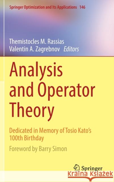 Analysis and Operator Theory: Dedicated in Memory of Tosio Kato's 100th Birthday Rassias, Themistocles M. 9783030126605