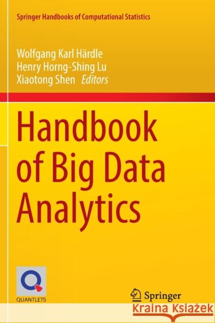 Handbook of Big Data Analytics Wolfgang Karl Hardle Henry Horng Lu Xiaotong Shen 9783030132385