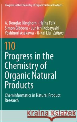 Progress in the Chemistry of Organic Natural Products 110: Cheminformatics in Natural Product Research Kinghorn, A. Douglas 9783030146313