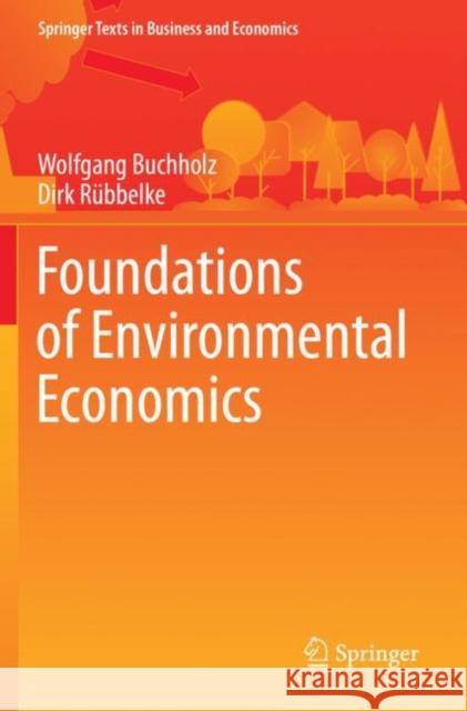 Foundations of Environmental Economics Wolfgang Buchholz Dirk R 9783030162702