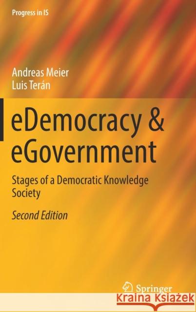 Edemocracy & Egovernment: Stages of a Democratic Knowledge Society Meier, Andreas 9783030175849