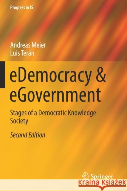 Edemocracy & Egovernment: Stages of a Democratic Knowledge Society Meier, Andreas 9783030175870