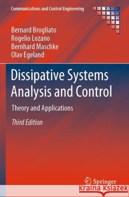 Dissipative Systems Analysis and Control: Theory and Applications Bernard Brogliato Rogelio Lozano Bernhard Maschke 9783030194222 Springer