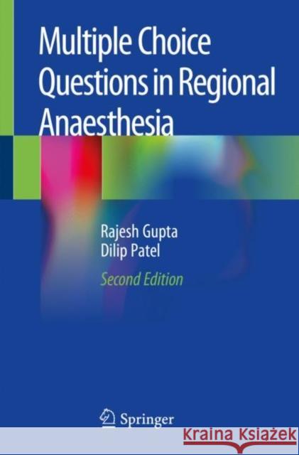 Multiple Choice Questions in Regional Anaesthesia Gupta, Rajesh; Patel, Dilip 9783030236076