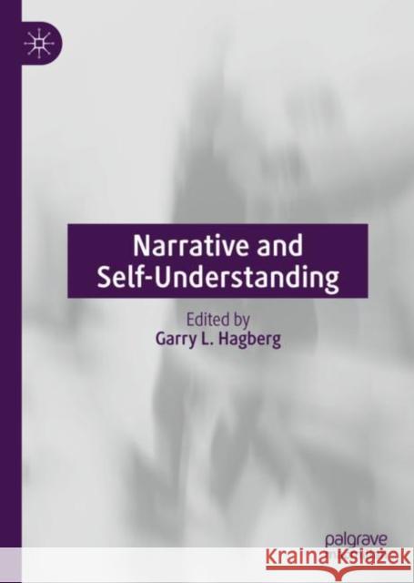 Narrative and Self-Understanding Garry L. Hagberg 9783030282882