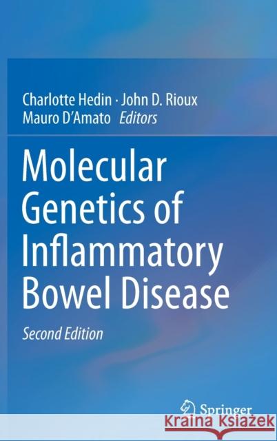Molecular Genetics of Inflammatory Bowel Disease Mauro D'Amato Charlotte Hedin John D. Rioux 9783030287023 Springer