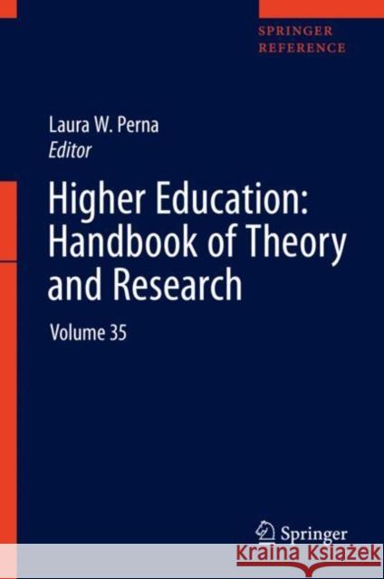 Higher Education: Handbook of Theory and Research: Volume 35 Perna, Laura W. 9783030313647