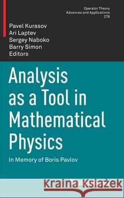 Analysis as a Tool in Mathematical Physics: In Memory of Boris Pavlov Kurasov, Pavel 9783030315306 Birkhauser