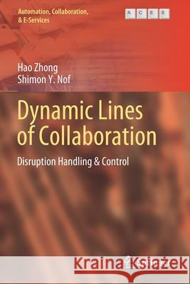 Dynamic Lines of Collaboration: Disruption Handling & Control Zhong, Hao 9783030344658