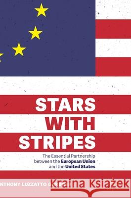 Stars with Stripes: The Essential Partnership Between the European Union and the United States Gardner, Anthony Luzzatto 9783030348205