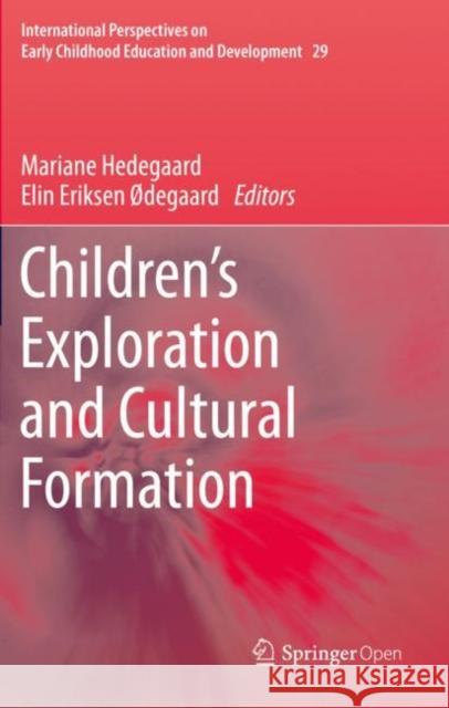 Children's Exploration and Cultural Formation Hedegaard, Mariane 9783030362737