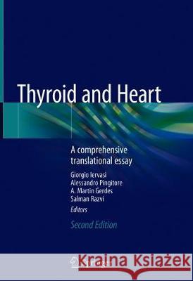 Thyroid and Heart: A Comprehensive Translational Essay Iervasi, Giorgio 9783030368708 Springer