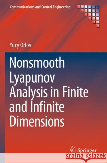 Nonsmooth Lyapunov Analysis in Finite and Infinite Dimensions Yury Orlov 9783030376277