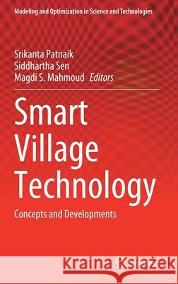 Smart Village Technology: Concepts and Developments Patnaik, Srikanta 9783030377939