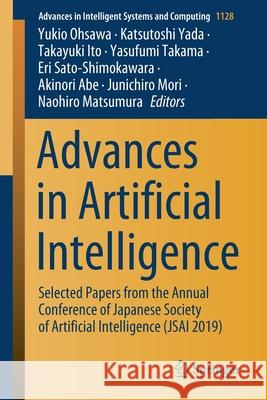 Advances in Artificial Intelligence: Selected Papers from the Annual Conference of Japanese Society of Artificial Intelligence (Jsai 2019) Ohsawa, Yukio 9783030398774