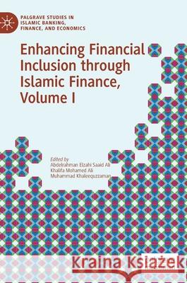 Enhancing Financial Inclusion Through Islamic Finance, Volume I Elzahi Saaid Ali, Abdelrahman 9783030399344 Palgrave MacMillan