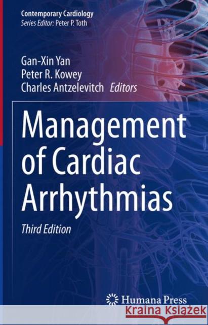 Management of Cardiac Arrhythmias Gan-Xin Yan Peter R. Kowey Charles Antzelevitch 9783030419660 Humana