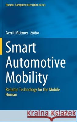 Smart Automotive Mobility: Reliable Technology for the Mobile Human Meixner, Gerrit 9783030451301