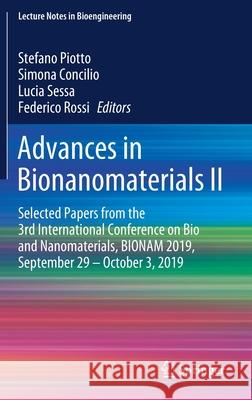 Advances in Bionanomaterials II: Selected Papers from the 3rd International Conference on Bio and Nanomaterials, Bionam 2019, September 29 - October 3 Piotto, Stefano 9783030477042 Springer