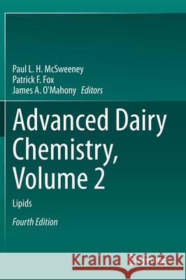 Advanced Dairy Chemistry, Volume 2: Lipids McSweeney, Paul L. H. 9783030486853