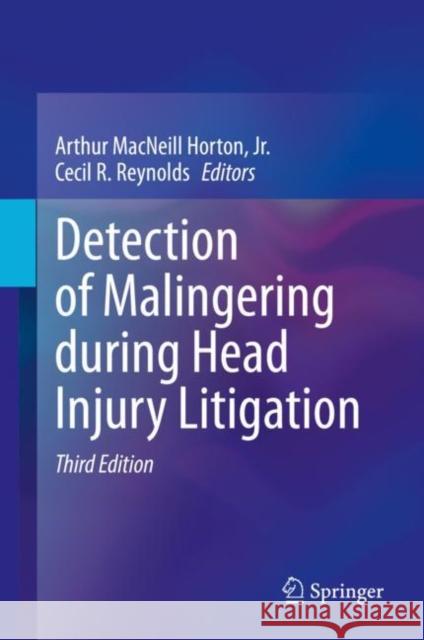 Detection of Malingering During Head Injury Litigation Arthur MacNeill Horto Cecil R. Reynolds 9783030546557