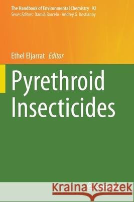 Pyrethroid Insecticides Ethel Eljarrat 9783030556983