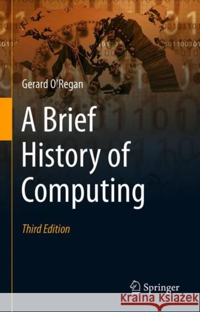 A Brief History of Computing Gerard O'Regan 9783030665982 Springer