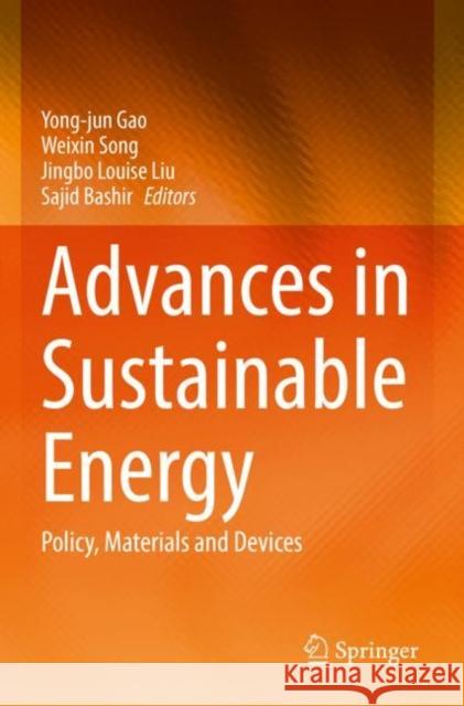 Advances in Sustainable Energy: Policy, Materials and Devices Gao, Yong-Jun 9783030744083