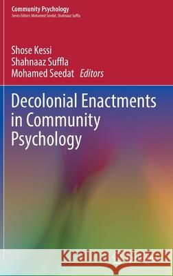 Decolonial Enactments in Community Psychology Kessi, Shose 9783030752002 Springer