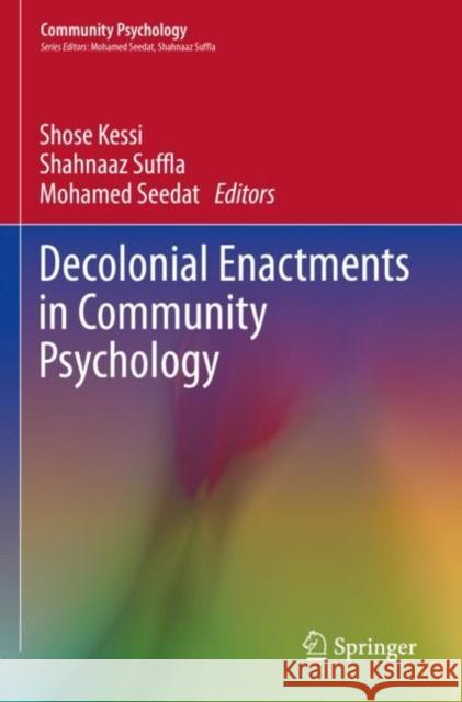 Decolonial Enactments in Community Psychology Shose Kessi Shahnaaz Suffla Mohamed Seedat 9783030752033 Springer