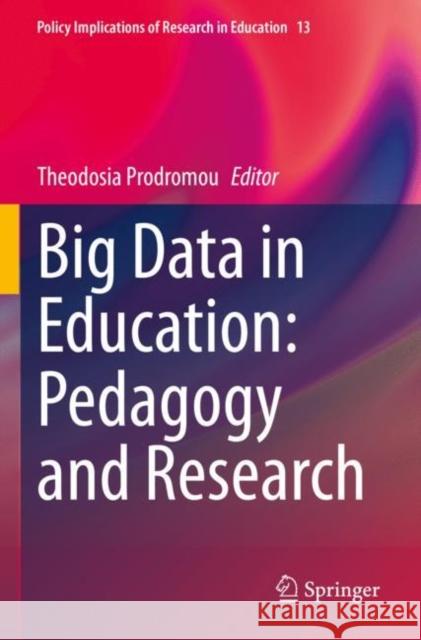 Big Data in Education: Pedagogy and Research Prodromou, Theodosia 9783030768430 Springer International Publishing