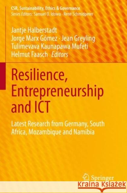 Resilience, Entrepreneurship and Ict: Latest Research from Germany, South Africa, Mozambique and Namibia Halberstadt, Jantje 9783030789435