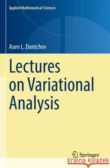 Lectures on Variational Analysis Asen L. Dontchev 9783030799137 Springer