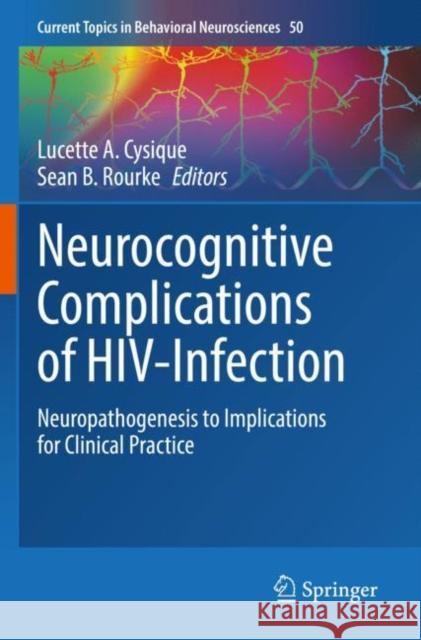 Neurocognitive Complications of HIV-Infection: Neuropathogenesis to Implications for Clinical Practice Lucette A. Cysique Sean B. Rourke 9783030807610 Springer