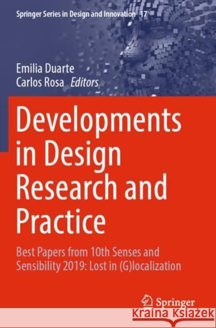 Developments in Design Research and Practice: Best Papers from 10th Senses and Sensibility 2019: Lost in (G)localization Emilia Duarte Carlos Rosa 9783030865986 Springer