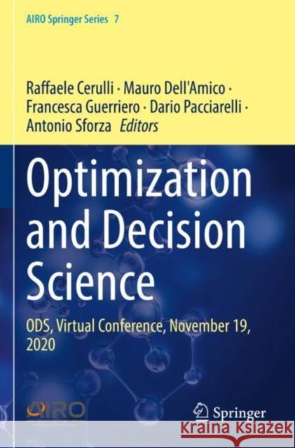 Optimization and Decision Science: ODS, Virtual Conference, November 19, 2020 Raffaele Cerulli Mauro Dell'amico Francesca Guerriero 9783030868437 Springer