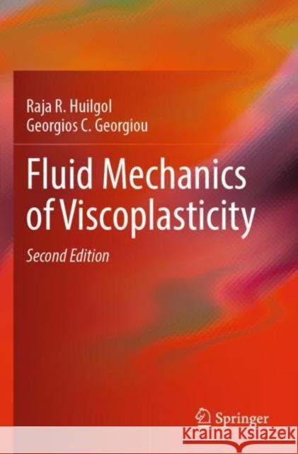 Fluid Mechanics of Viscoplasticity Raja R. Huilgol, Georgios C. Georgiou 9783030985059