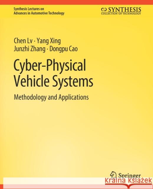 Cyber-Physical Vehicle Systems: Methodology and Applications LV, Chen 9783031003769