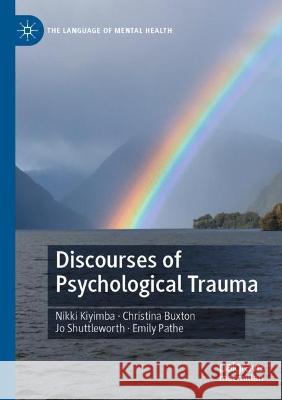 Discourses of Psychological Trauma Nikki Kiyimba, Christina Buxton, Jo Shuttleworth 9783031077135