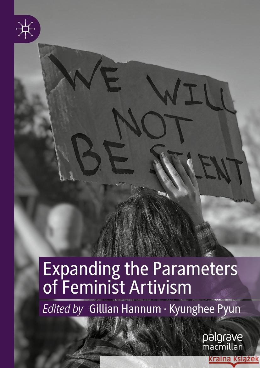 Expanding the Parameters of Feminist Artivism  9783031093807 Springer International Publishing