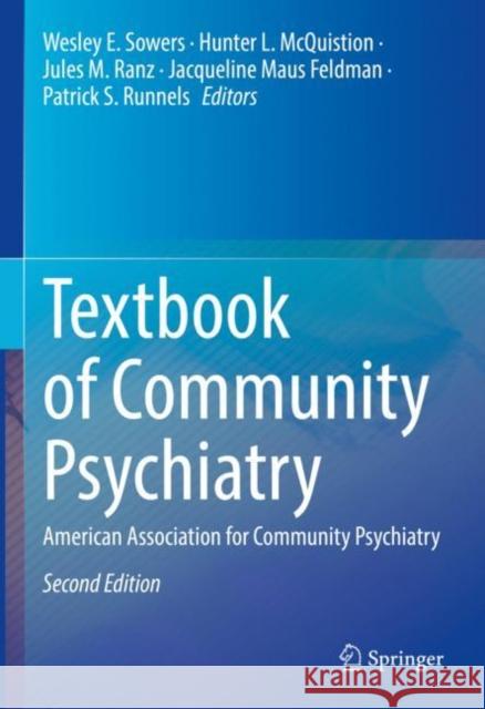 Textbook of Community Psychiatry: American Association for Community Psychiatry Wesley E. Sowers Hunter L. McQuistion Jules M. Ranz 9783031102387