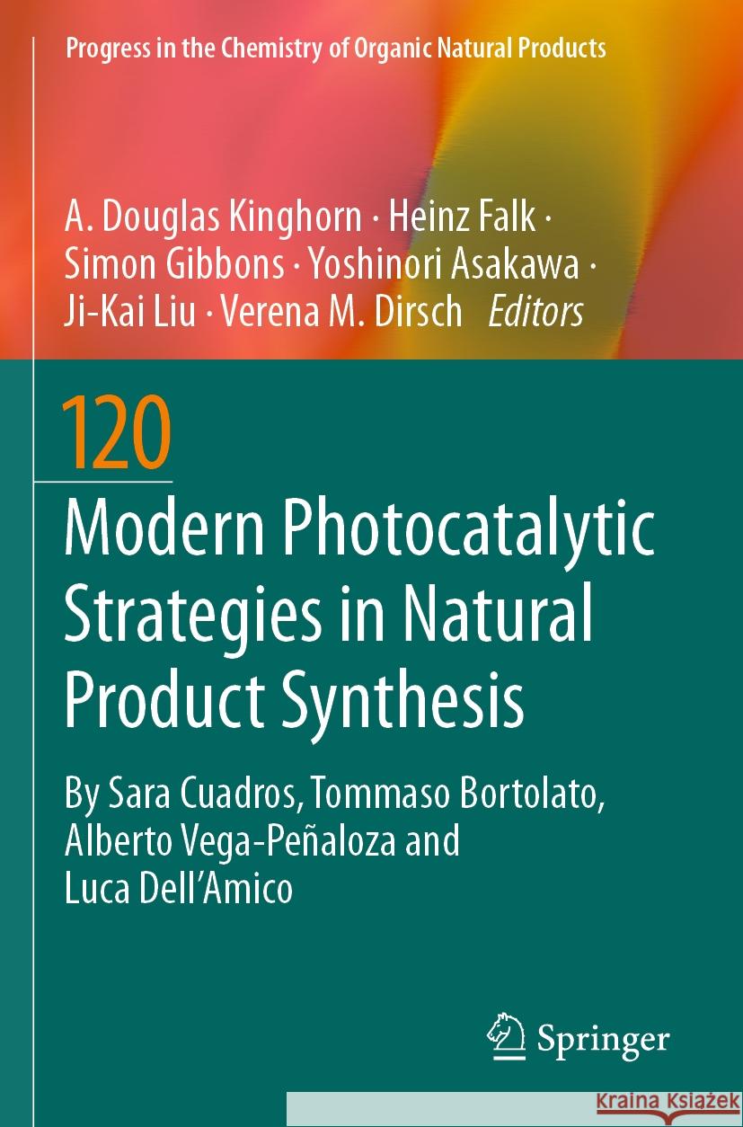 Modern Photocatalytic Strategies in Natural Product Synthesis A. Douglas Kinghorn Heinz Falk Simon Gibbons 9783031117855