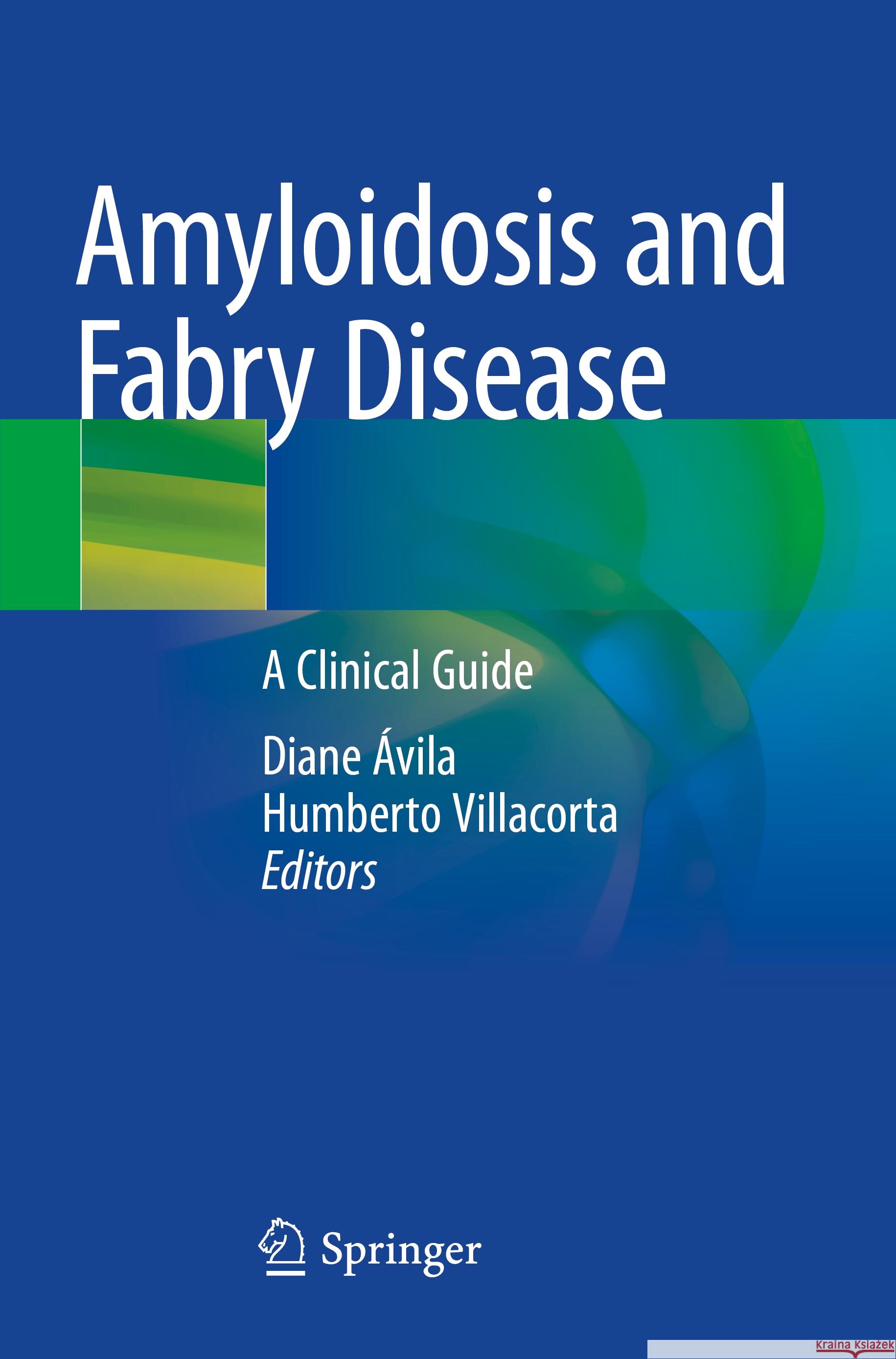 Amyloidosis and Fabry Disease: A Clinical Guide Diane Xavie Humberto Villacort 9783031177613 Springer
