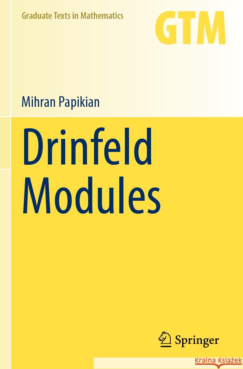 Drinfeld Modules Mihran Papikian 9783031197093 Springer International Publishing