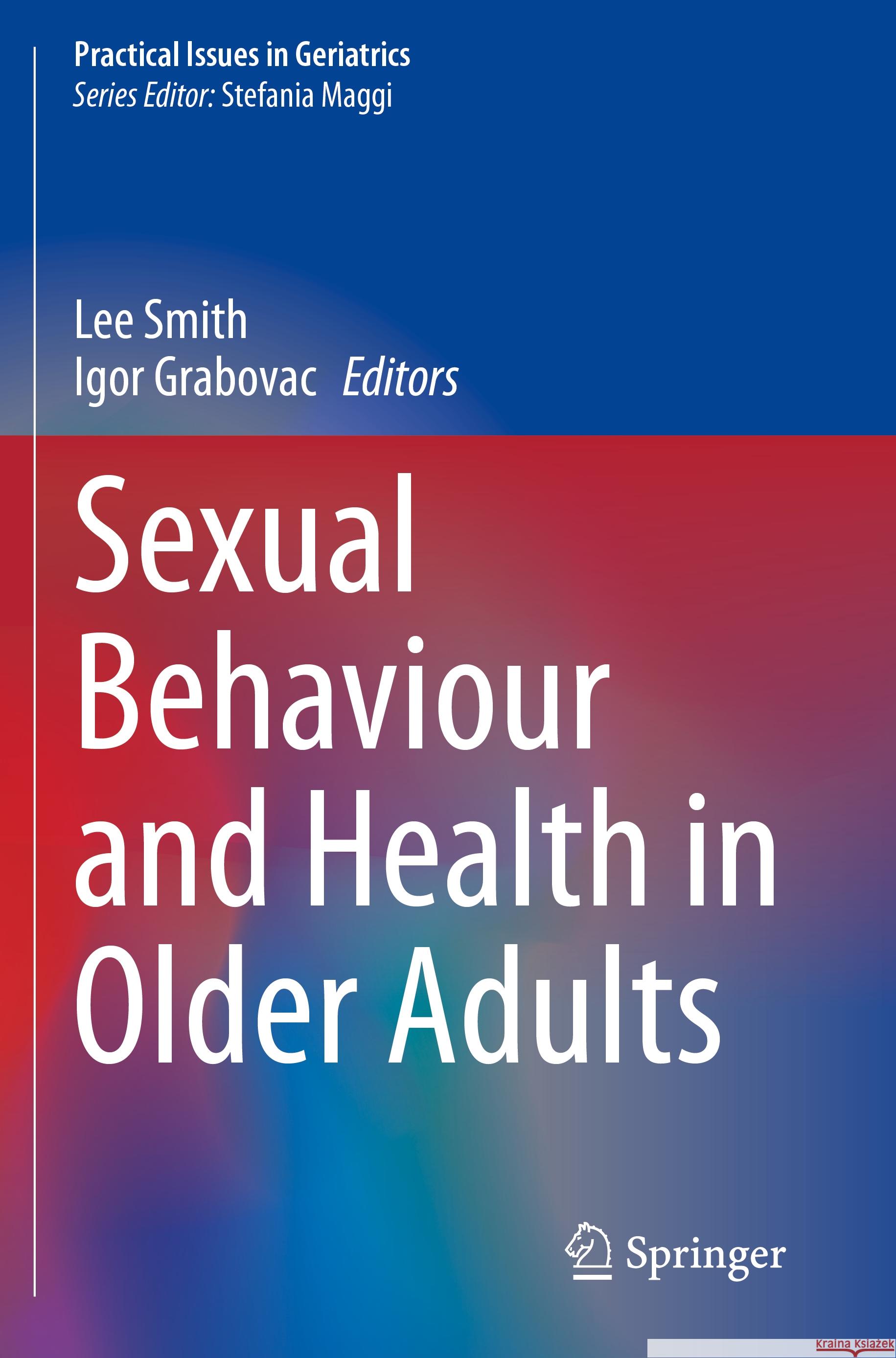 Sexual Behaviour and Health in Older Adults Lee Smith Igor Grabovac 9783031210310 Springer