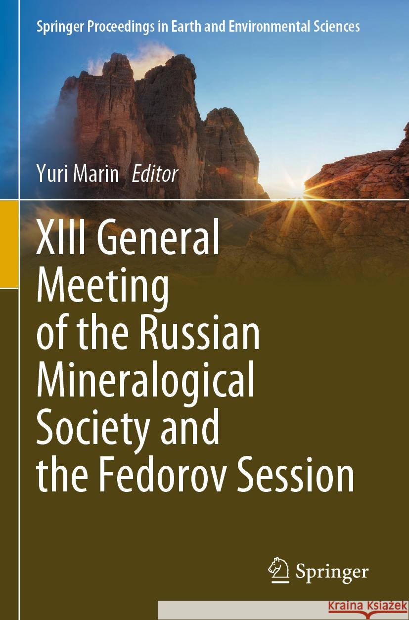 XIII General Meeting of the Russian Mineralogical Society and the Fedorov Session Yuri Marin 9783031233920 Springer