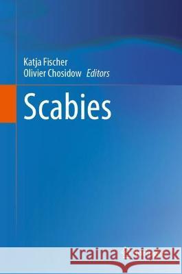 Scabies Katja Fischer Olivier Chosidow 9783031260698 Springer